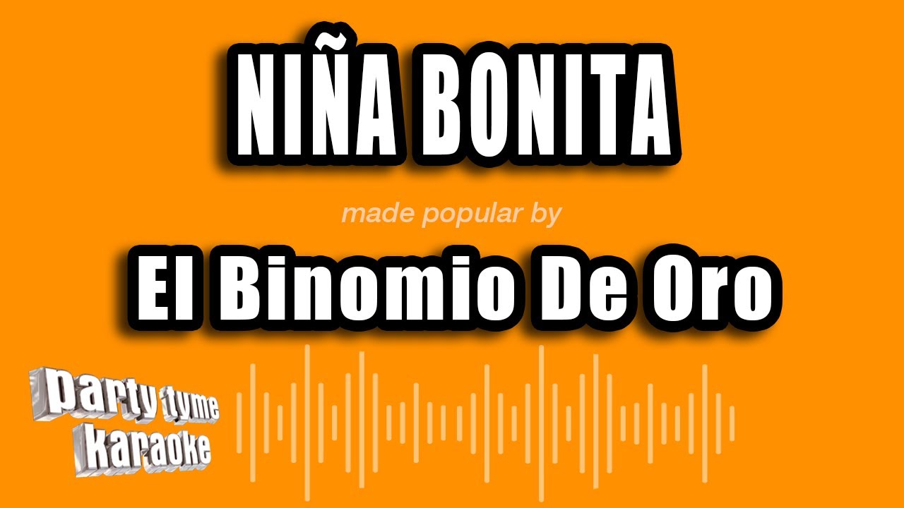 El Binomio De Oro - Niña Bonita (Versión Karaoke)