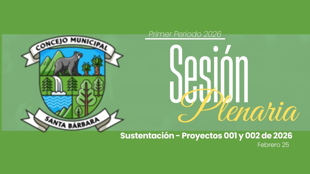 Sesión # 019 - Segunda parte - Concejo Municipal Santa Bárbara 2026