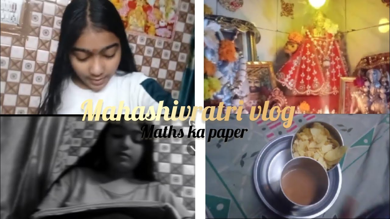 Mahashivratri vlog...🙏🏻 next day hi maths ka paper...! 😭