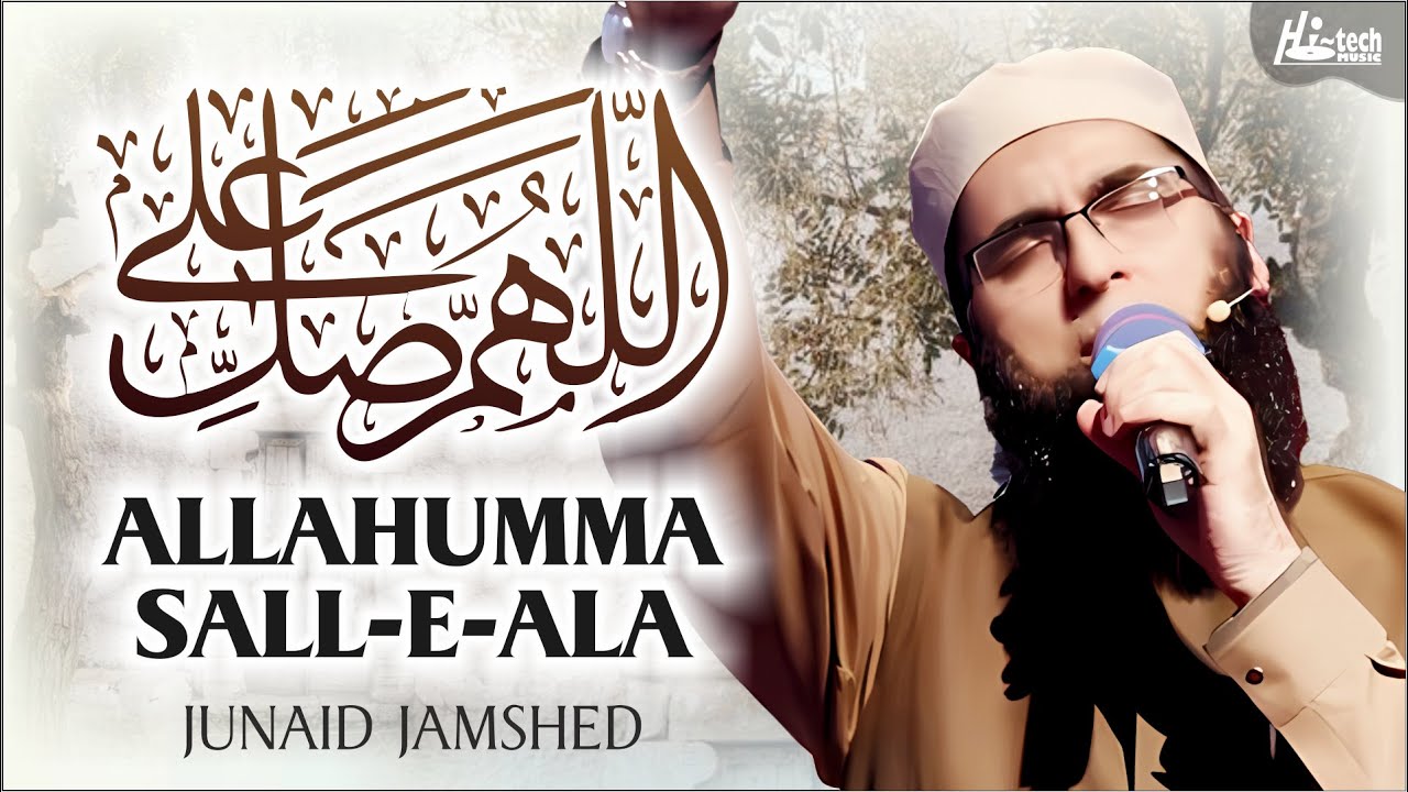 Allahumma Sall e Ala | Junaid Jamshed | Beautiful Naat Shareef | H-Tech Islamic Gold