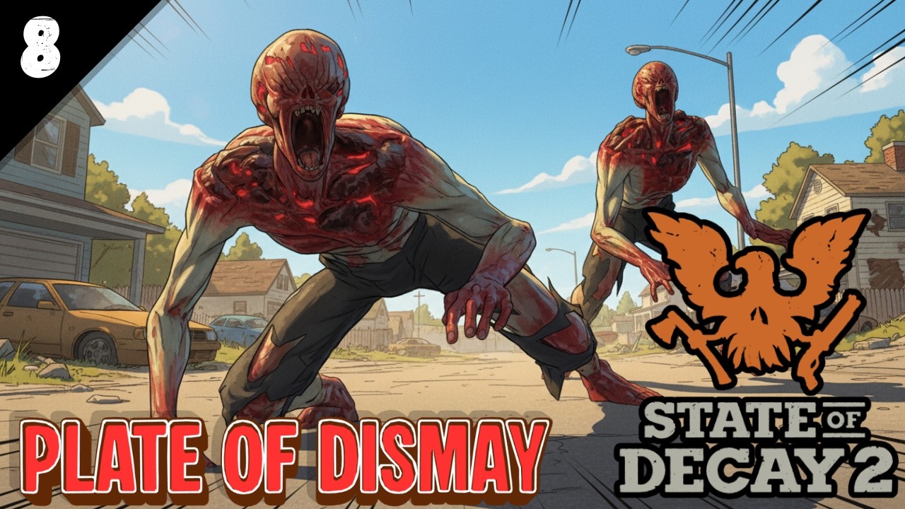 👽 A Destruir Núcleos 💪 | Plate Of Dismay |🧟‍♂️ STATE OF DECAY 2 🧟‍♂️ #8