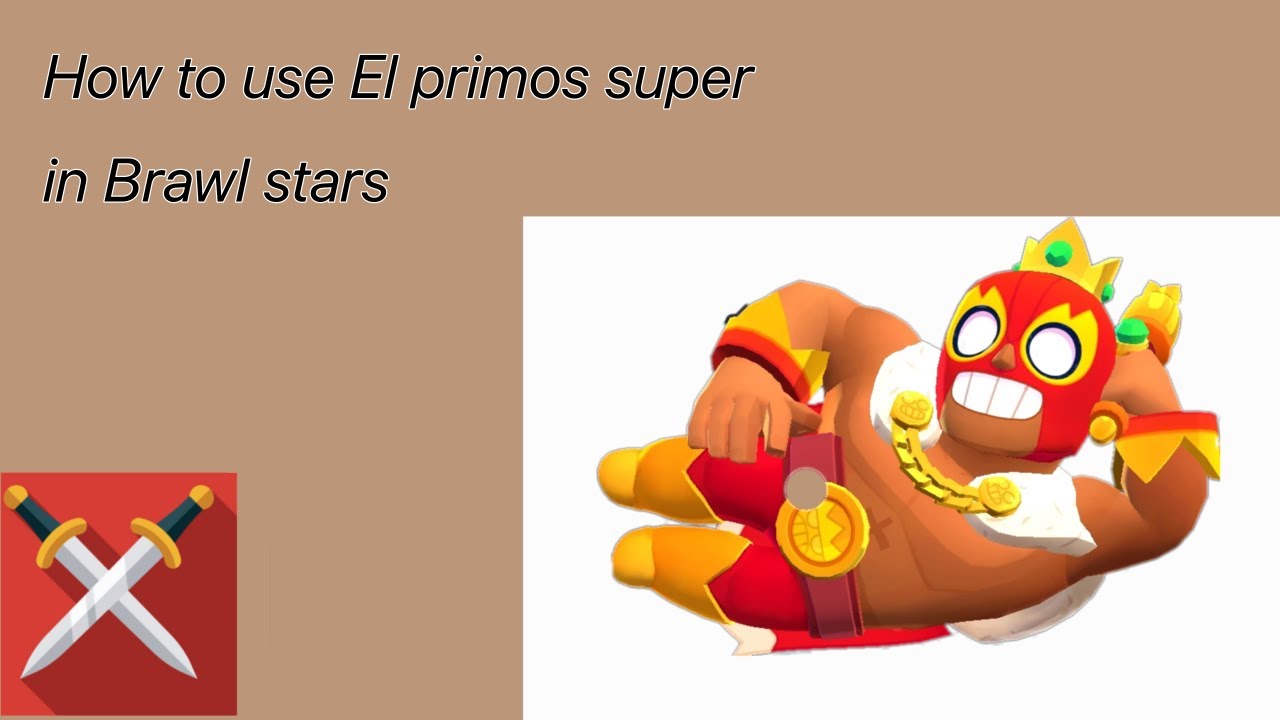 How to use El primo&rsquo;s super | BattleKnight