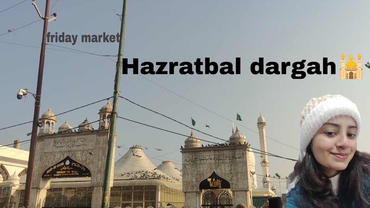 Friday market kashmir 🎀 // Hazratbal Dargah 🕌//Student life🌸//