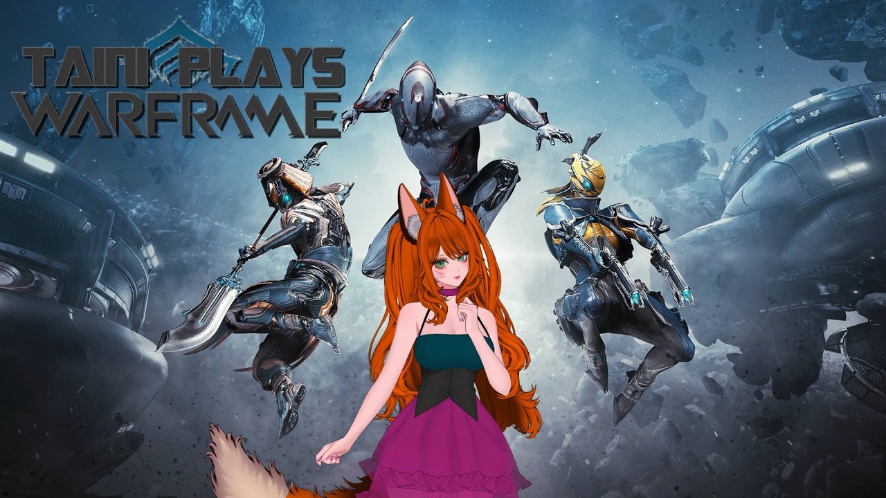 -Day 15- New to Warframe  | Side quests if I can figure them out and new warframes to farm/lvl | 🦊💌