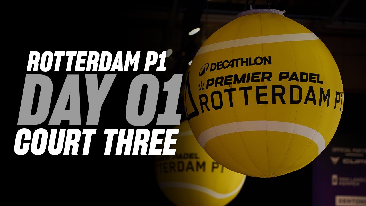 (Replay) Rotterdam Premier Padel P1: Court 3 (September 30th)