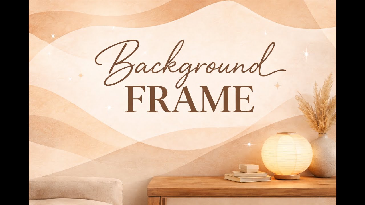 Background Frame