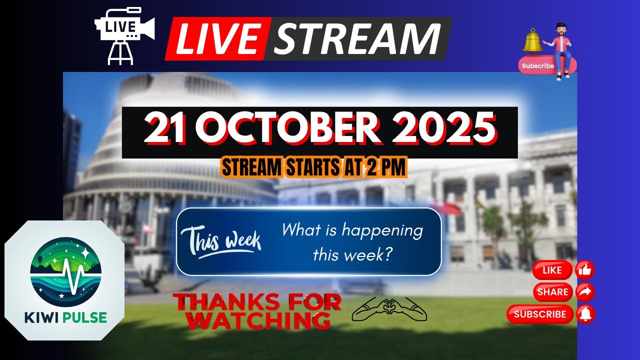 LIVE: 21 OCTOBER 2025 - NZ Parliament Sitting
