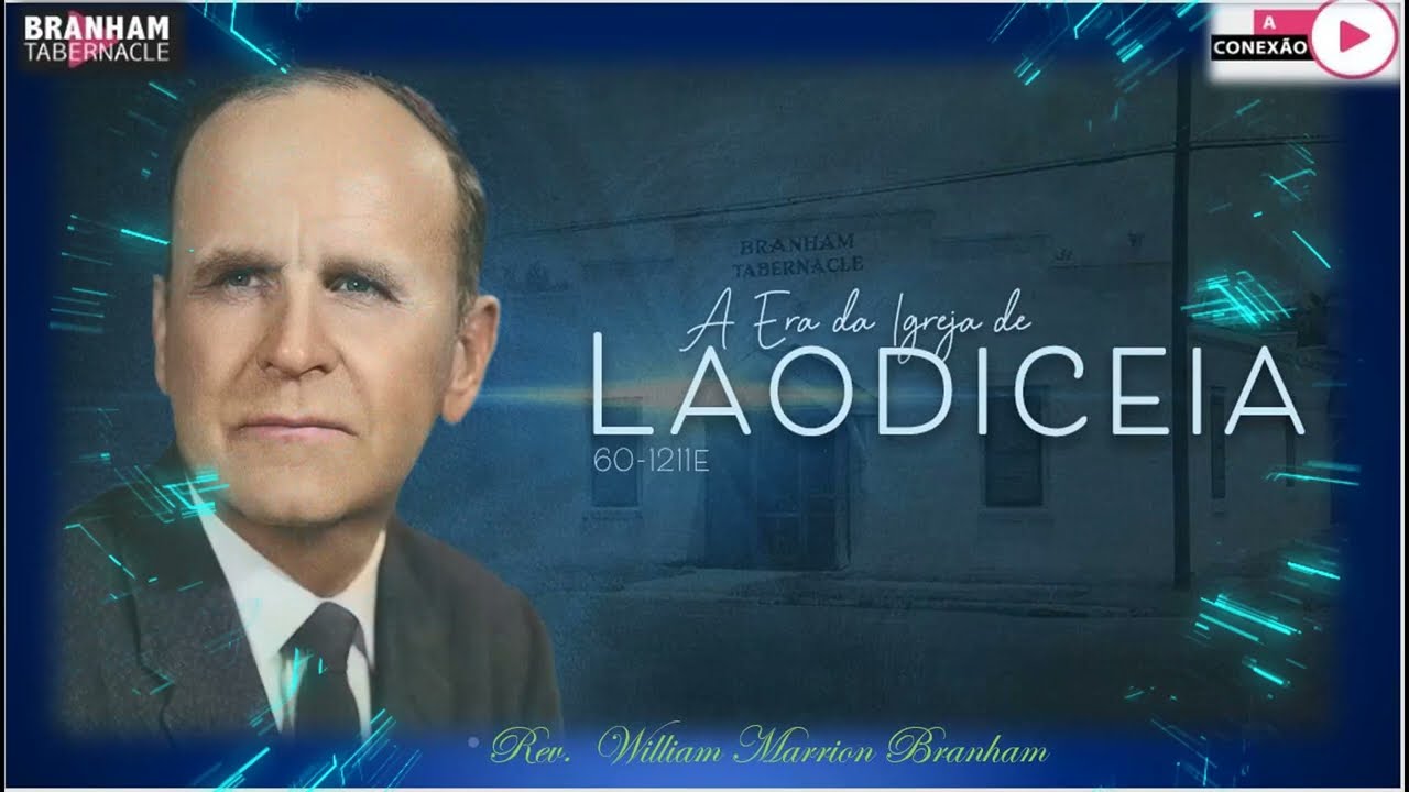 A Era da Igreja de Laodiceia - William Marrion Branham