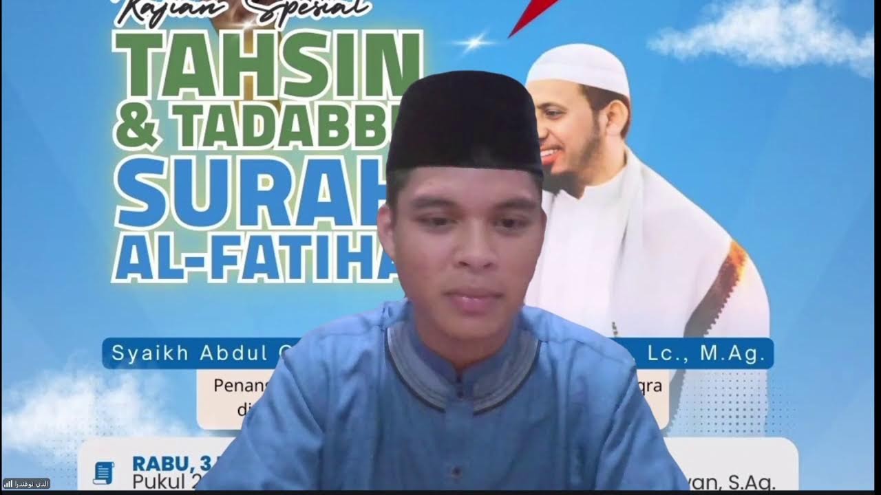 KAJIAN SPESIAL - Tadabbur dan Tahsin Surat Al-Fatihah | Syaikh Abdul Qowi Al-'argaly, Lc., M.Ag.