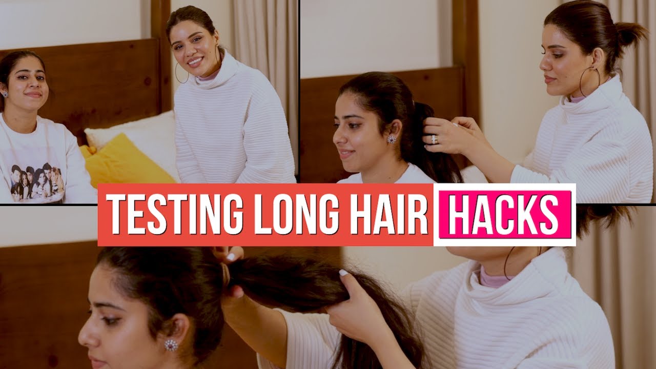 Testing Long Hair Hacks I Roshni Bhatia