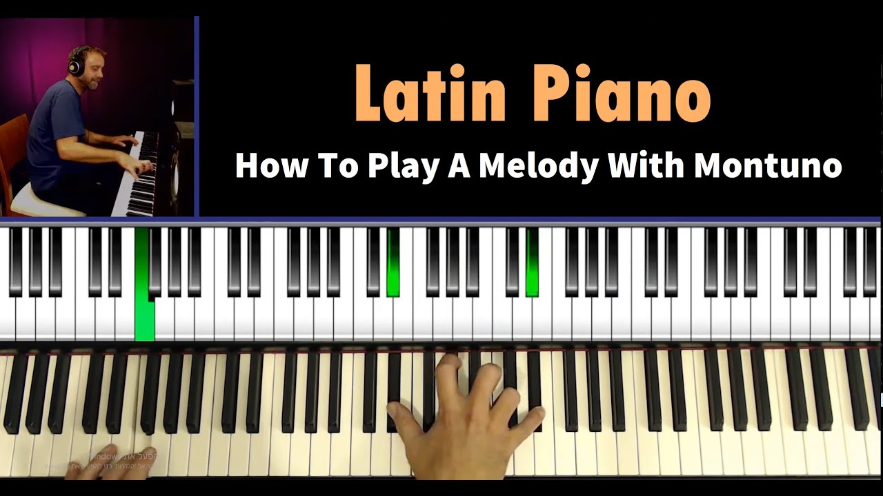 Latin Piano - How To Play A Melody With Montuno