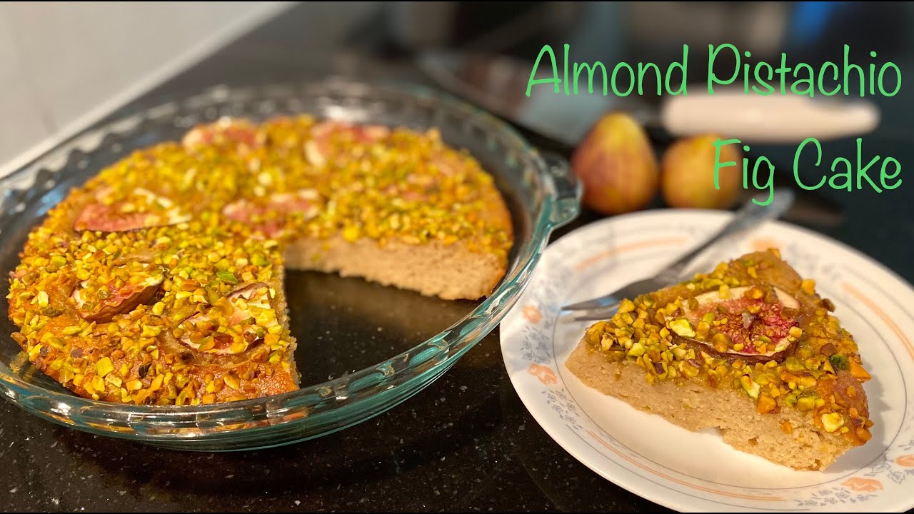 Almond Pistachio Fig Cake | Flourless | Gluten-Free | Dairy-Free | Snack | Dessert | Nutty & Fruity