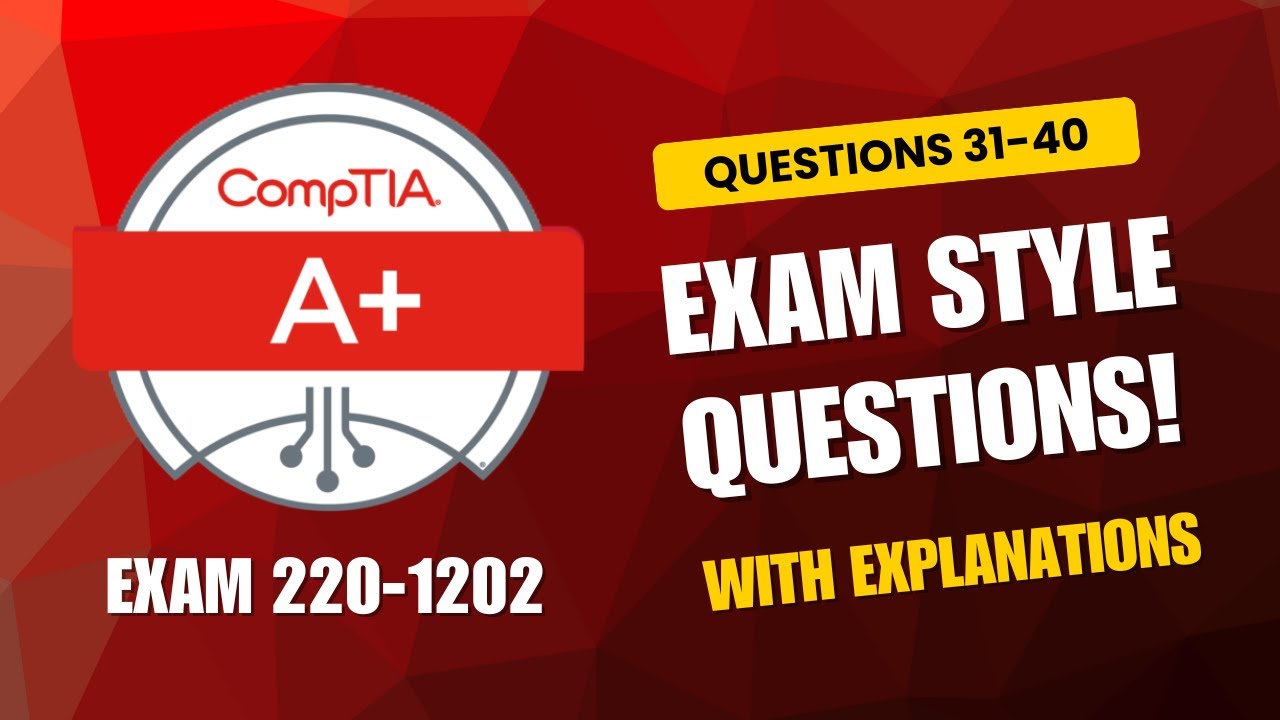 CompTIA A+ (220-1202) Exam-Style Practice Questions 2026 | Q31–40 (With Explanations)