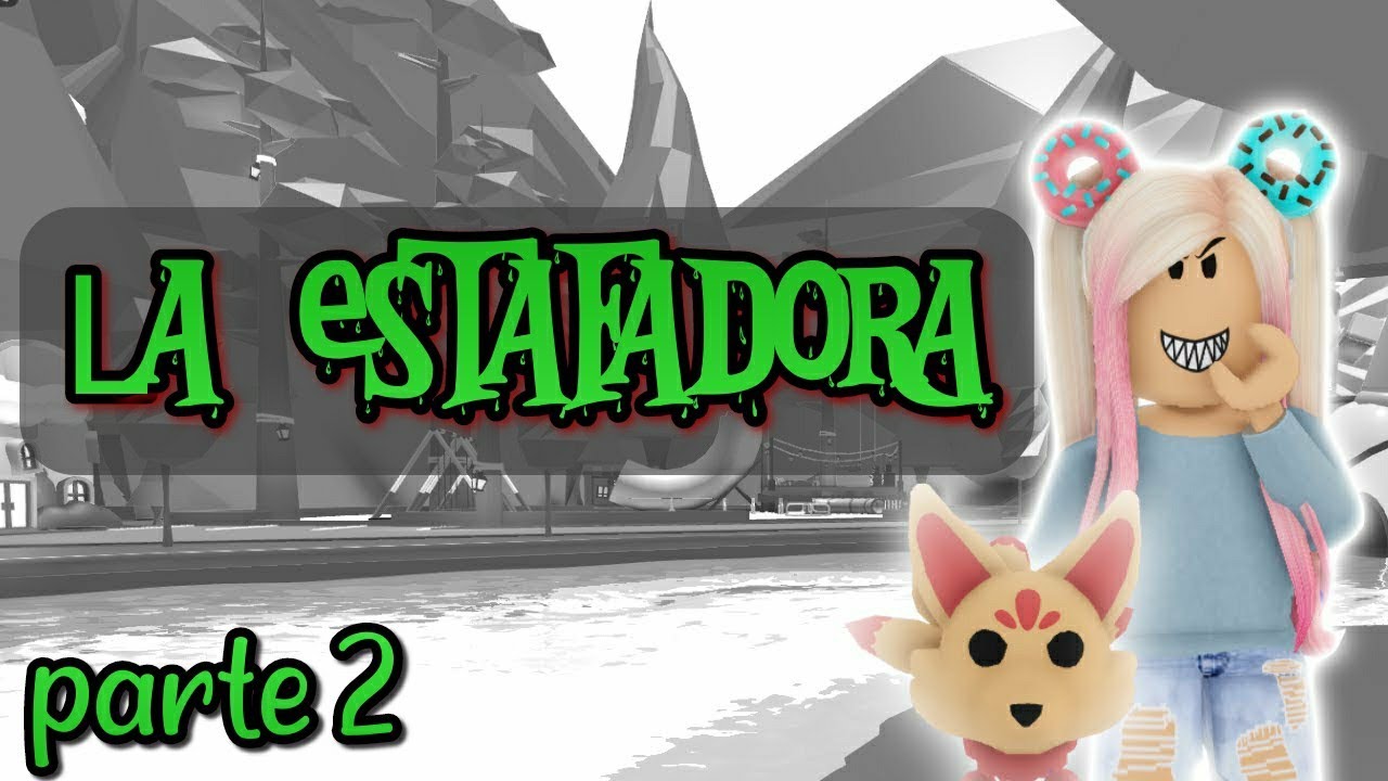 LA ESTAFADORA DE ADOPT ME CREEPYPASTA parte 2 FINAL | TANGOCHINI 🐰
