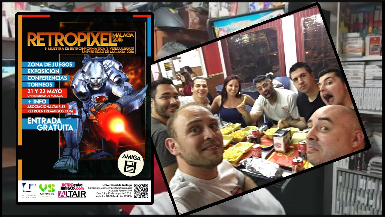 ESPECIAL: REPORTAJE #RETROPIXEL - MALAGA - REUNION DE AMIGOS