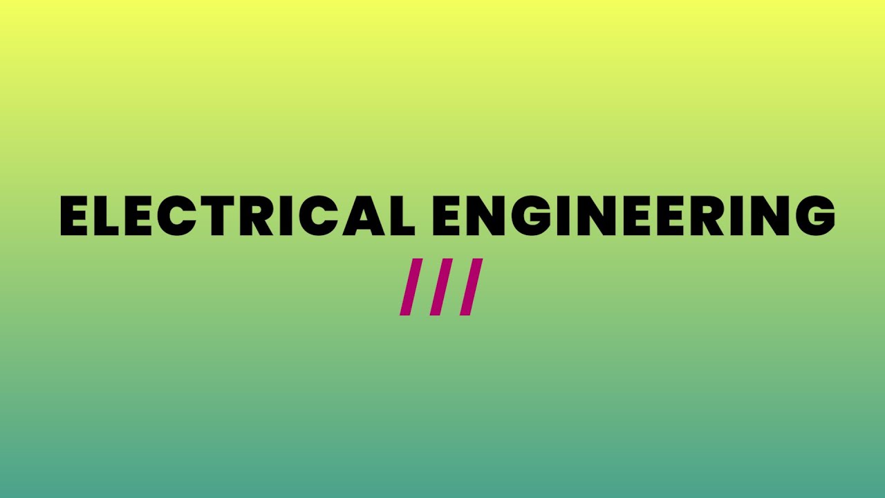Electrical Engineering Technician & Electrical Engineering Technology (0071/0928)
