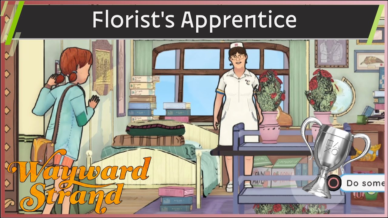 Wayward Strand 🏆Florist's Apprentice🏆 Trophy Guide (PlayStation/Xbox/Switch)