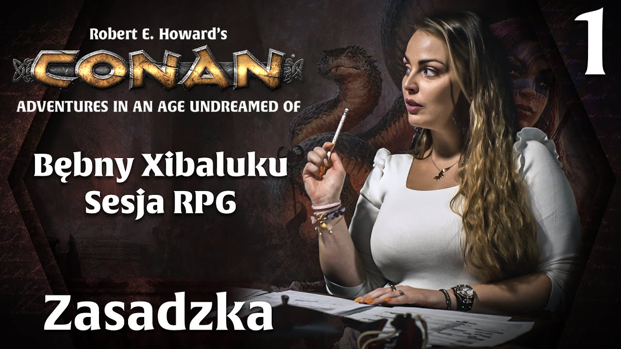 1. Zasadzka | Sesja RPG Conan 2d20 | Bębny Xibaluku