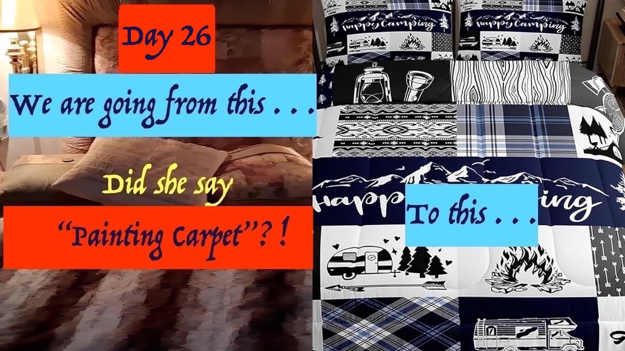 Day 26 as I redecorate & remodel my RV camper bedroom, including PAINTING the carpet