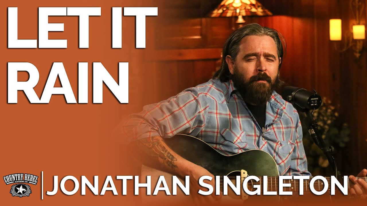 Jonathan Singleton - Let It Rain (Acoustic) // Fireside Sessions