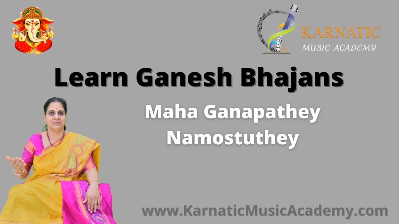 Maha Ganapathey Namostuthey - Learn Ganesh Bhajan