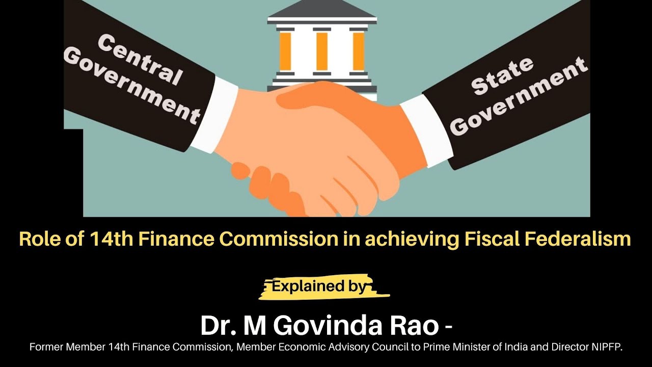Role of Finance Commission in Achieving Fiscal Federalism | Former Member 14th Finance Commission