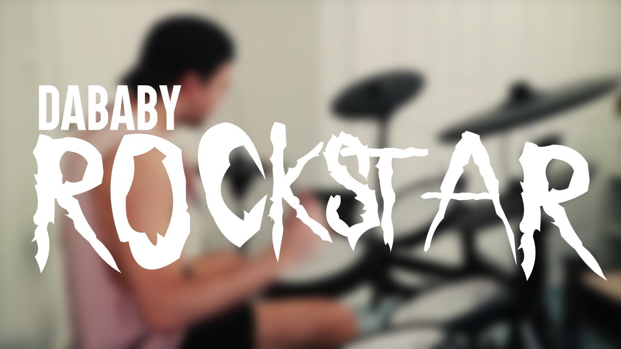 DaBaby &ndash; ROCKSTAR (Drum Cover)