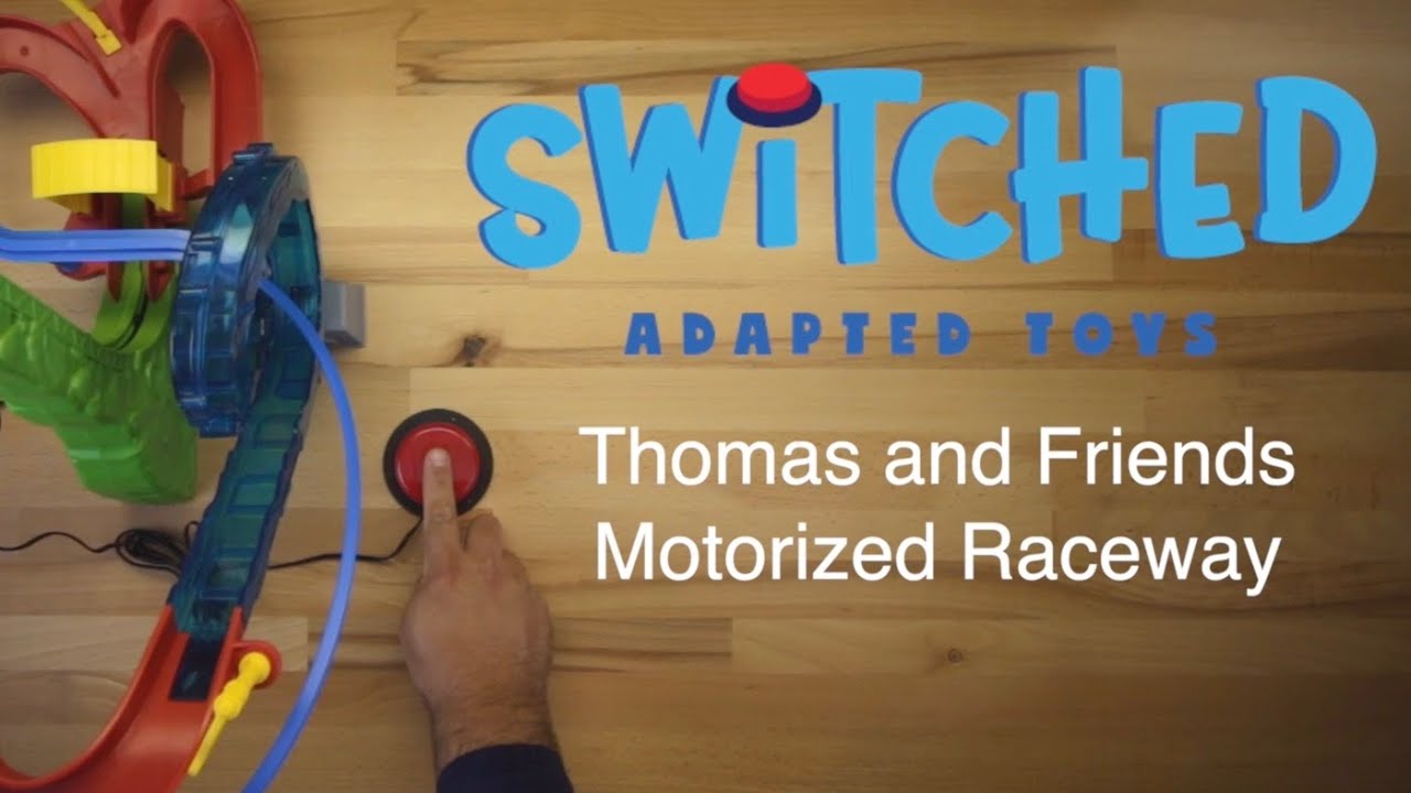 SWITCHED Adapted Toys - Thomas and Friends Motorized Raceway - Manual