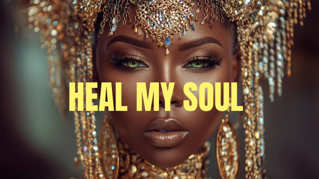 Heal my soul | Deep Ancestral Afro Healing Vibes 
