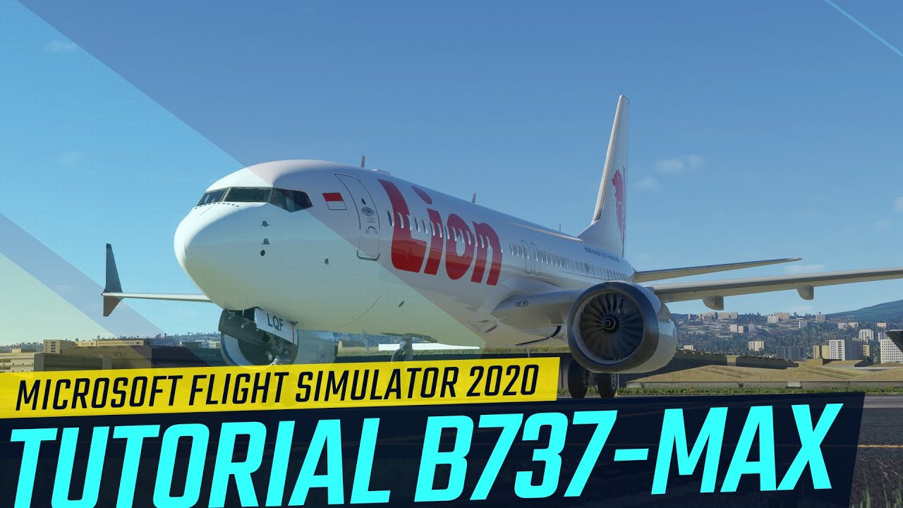 Tutorial Full Flight Boeing 737-MAX | Microsoft Flight Simulator 2020