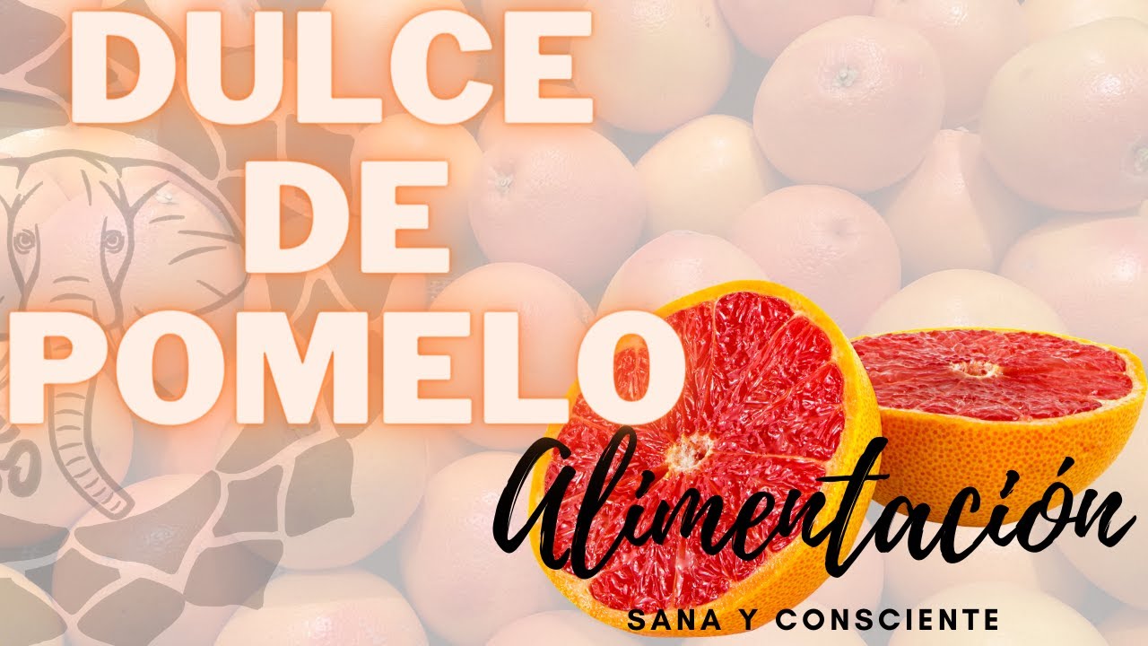 como hacer dulce de pomelo , facil y rapido. Alimentacion conciente. Dulce de pomelo receta.