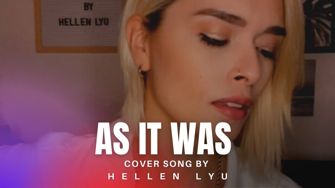 As It Was - Harry Styles (Hellen Lyu acoustic cover)