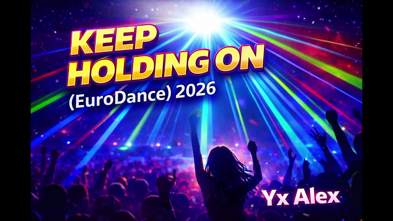 Keep Holding On (EuroDance) 2026