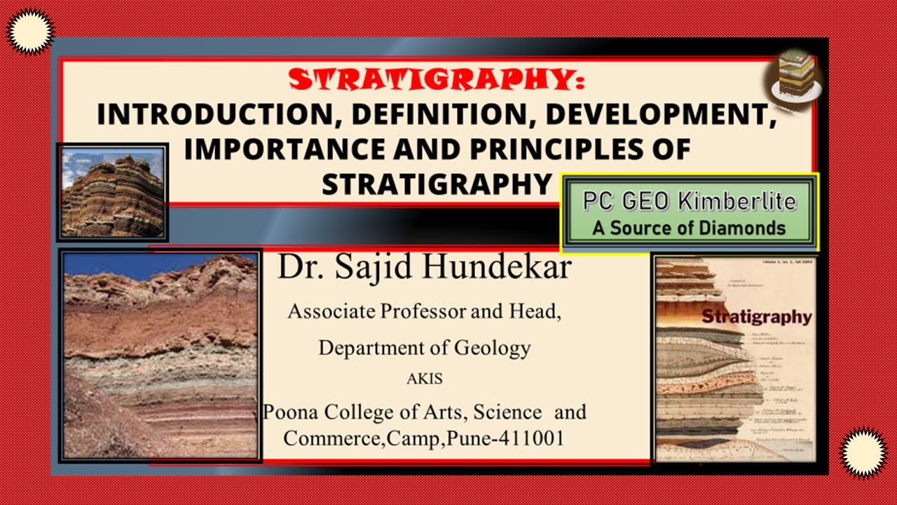 Stratigraphy: Introduction, Definition, Development, Importance and Principles of stratigraphy