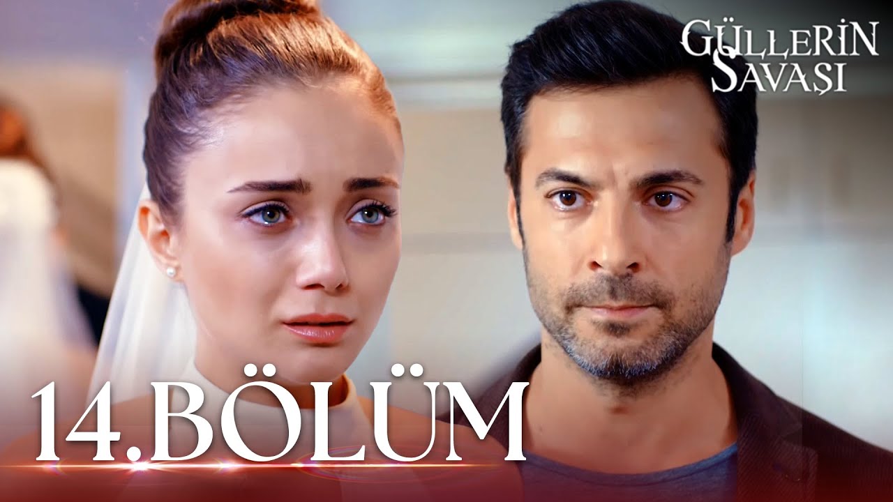 Güllerin Savaşı 14. Bölüm