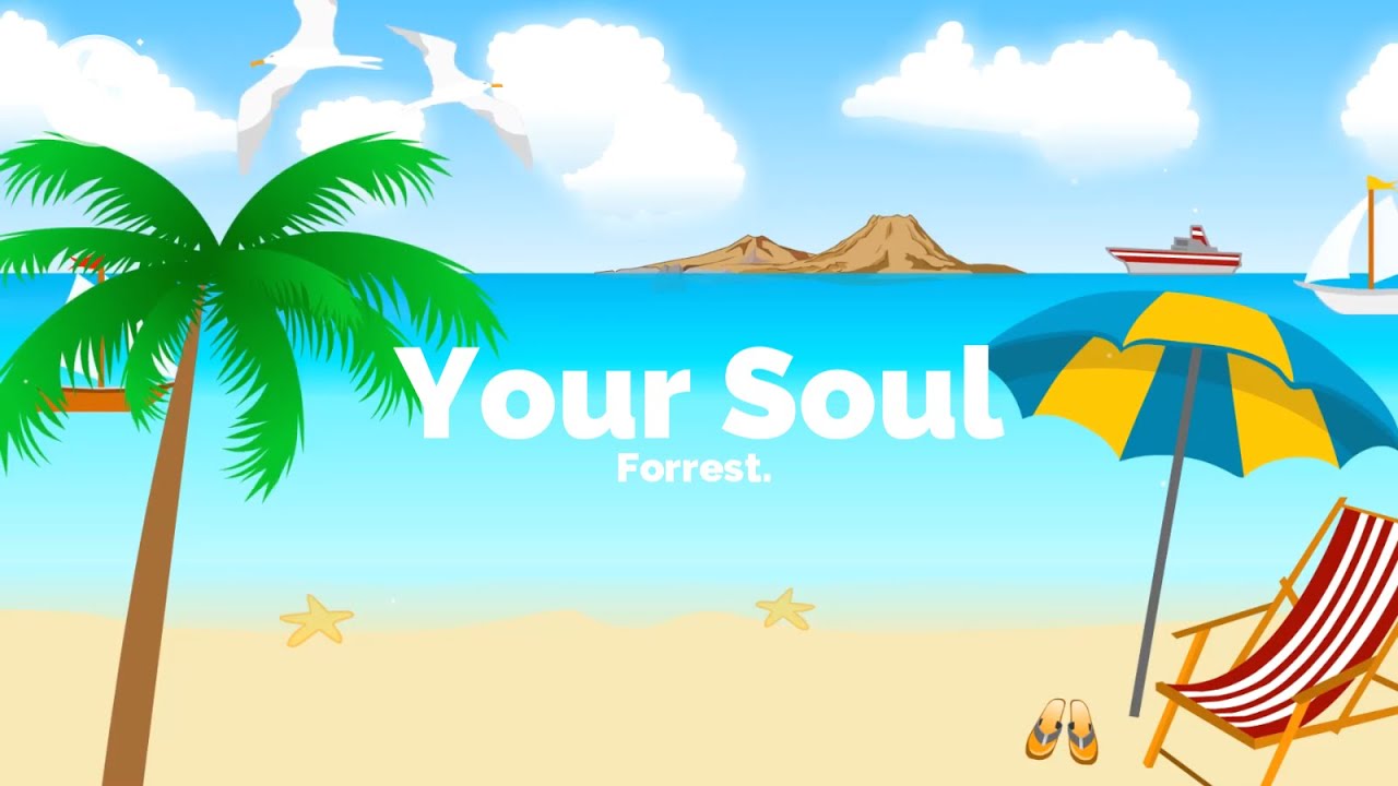 Forrest. - Your Soul (Lyric Video)