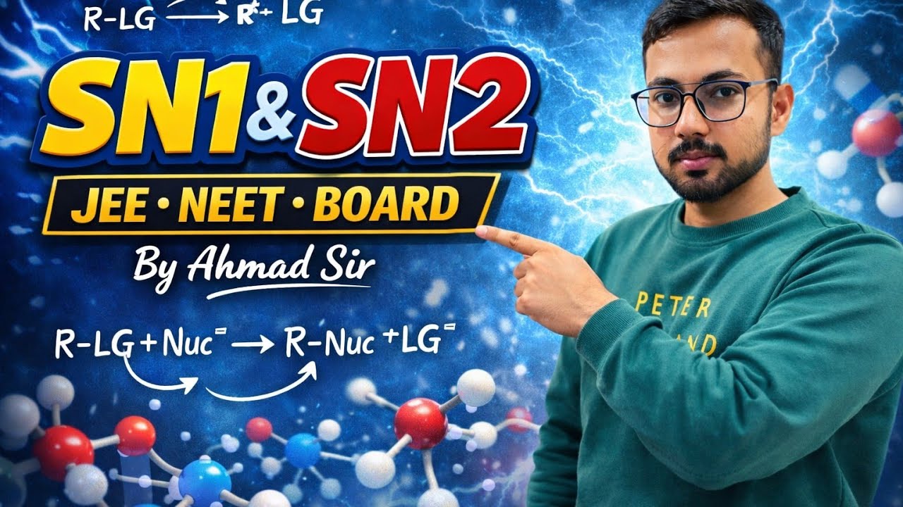 SN1 AND SN2 REACTION |JEE |NEET| BOARD |2026 