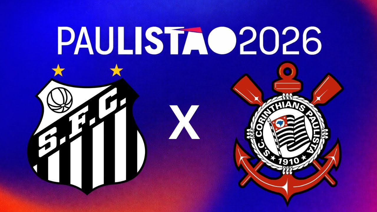 PAULISTÃO 2026 - SANTOS X CORINTHIANS