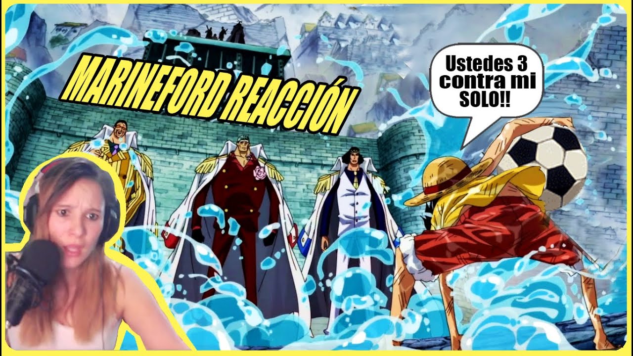 One piece REACCIÓN MARINEFORD Parte 4 - ¡Luffy enfrenta a los almirantes!