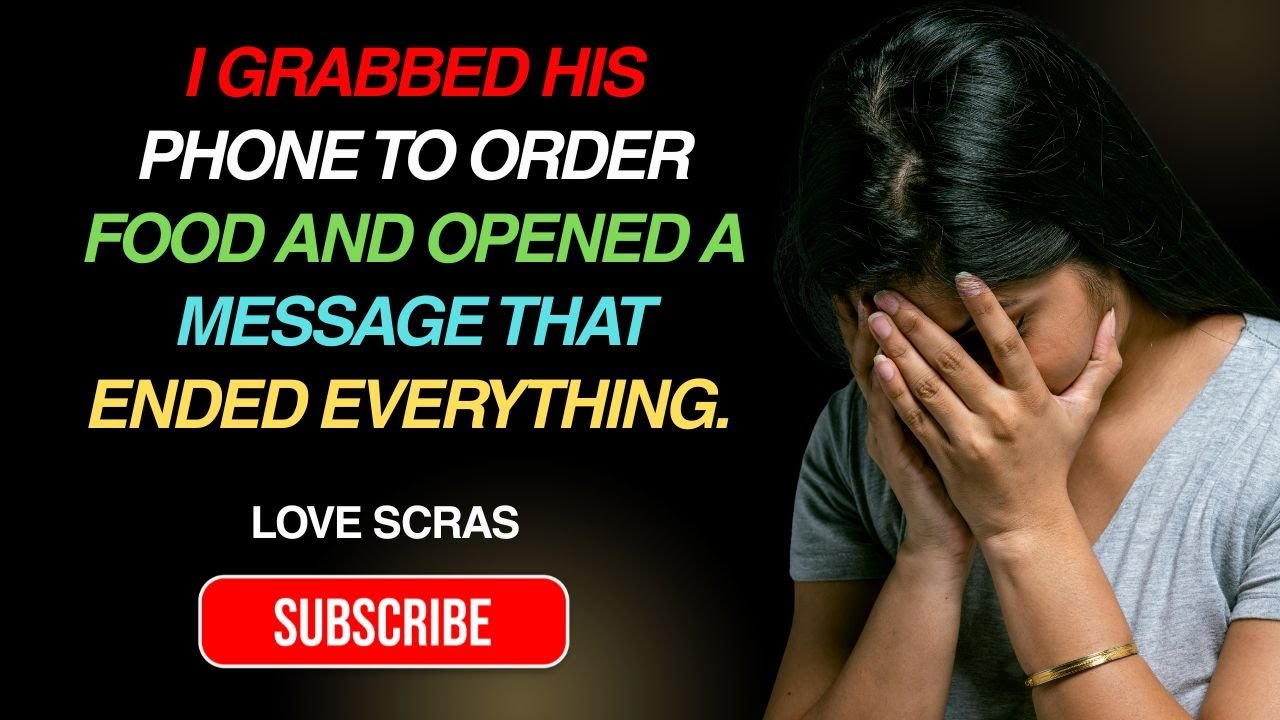 I Grabbed His Phone to Order Food and Opened a Message That Ended Everything