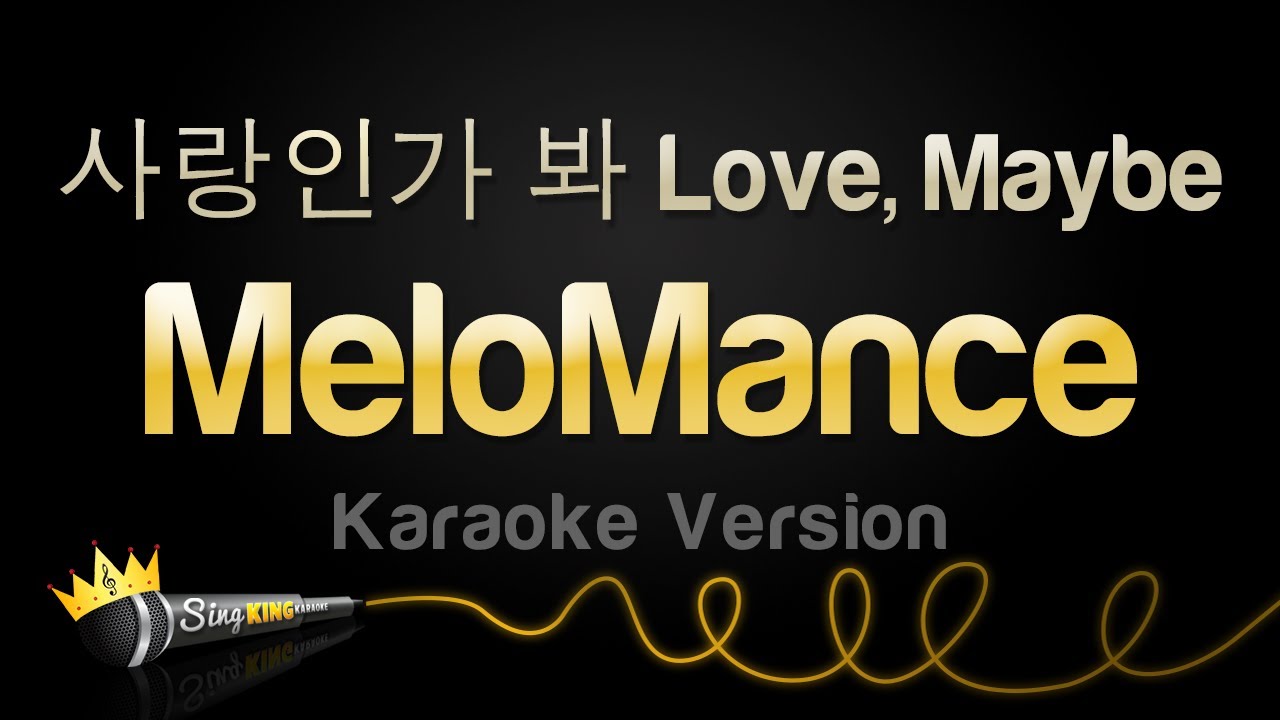 MeloMance - 사랑인가 봐 Love, Maybe (Karaoke Version)
