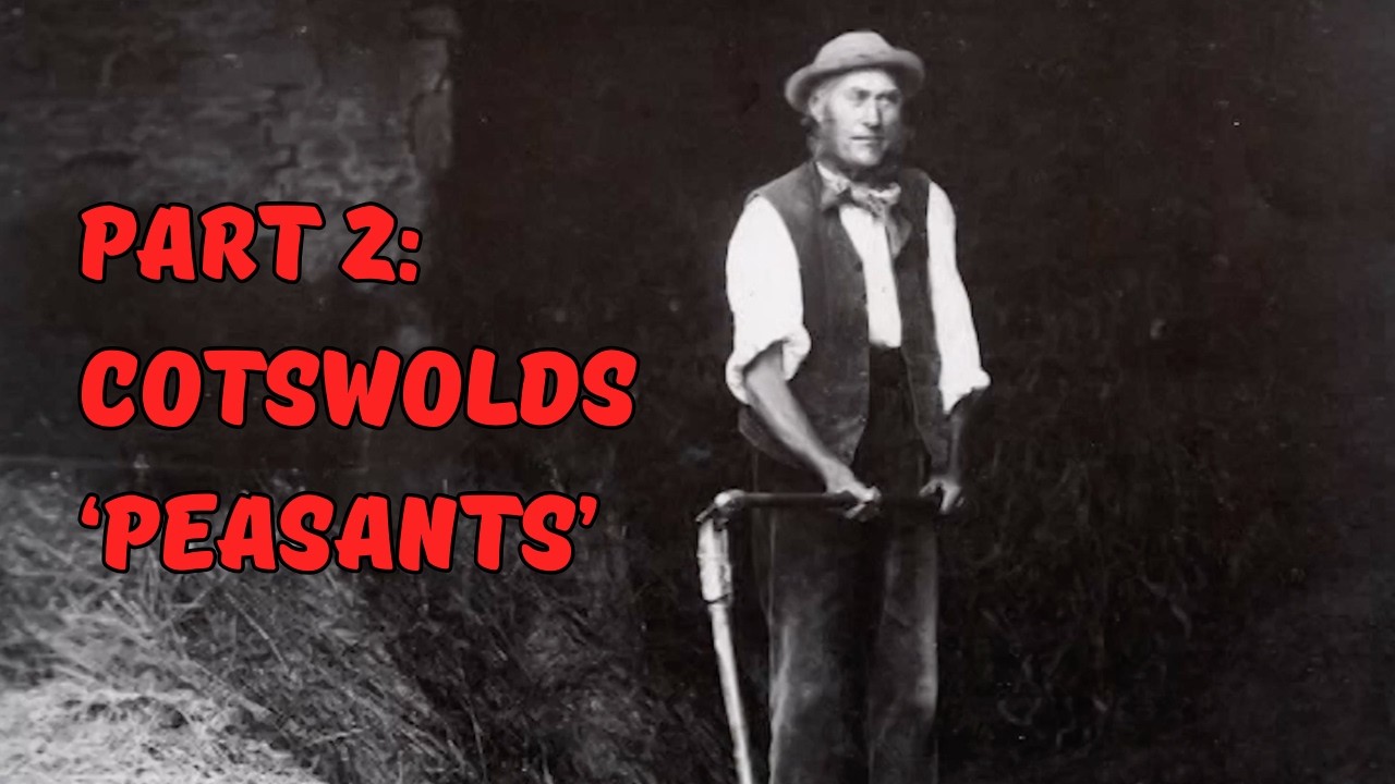 Cotswolds - The Way We Were | Part 2: Nature's Gentlemen & Hard Working Women