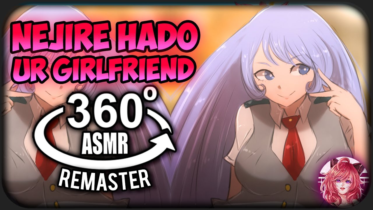 Nejire Hado Is Your Girlfriend~  [360º VR] | My Hero Academia REMASTER (2022)