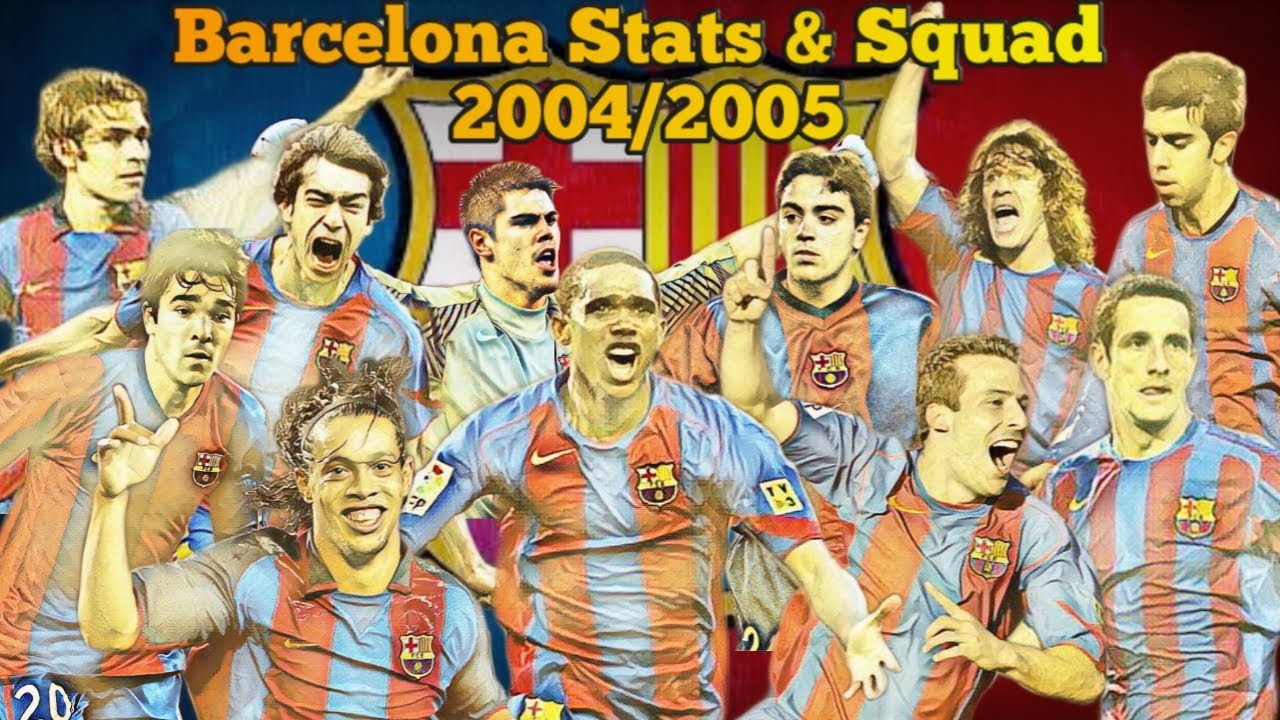 Barcelona Squad, Stats & Bio 2004/2005