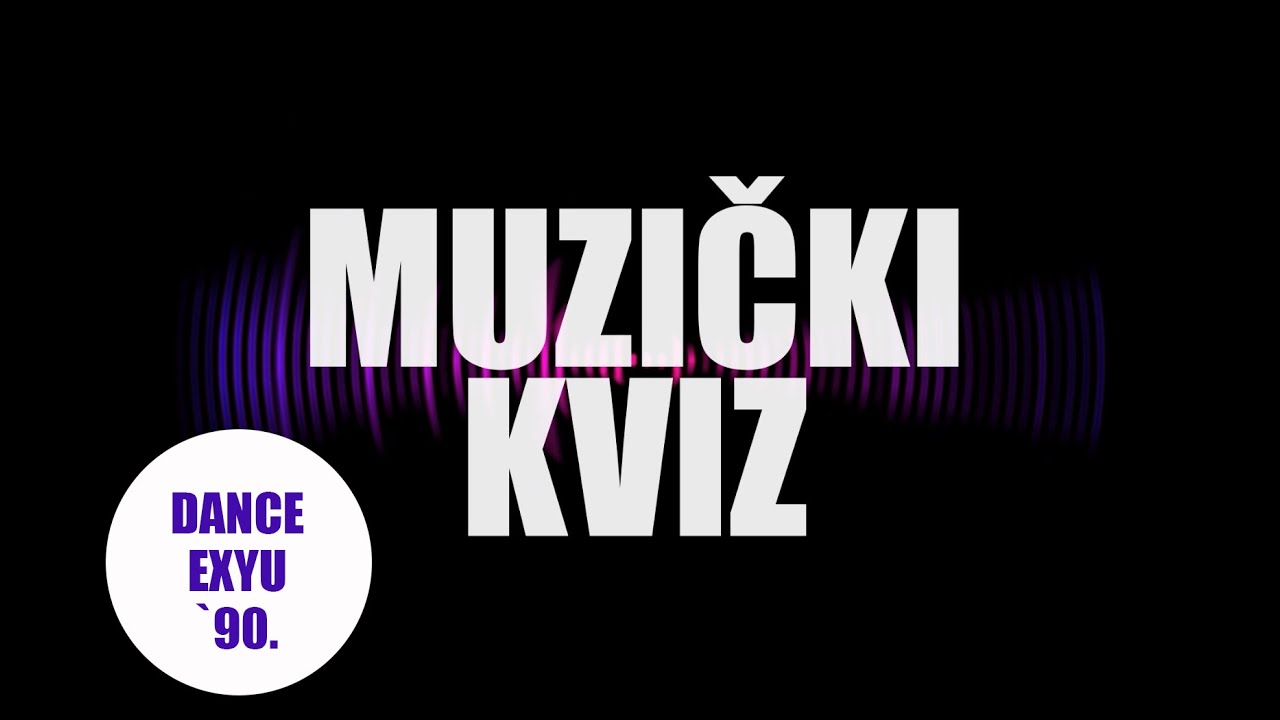 MUZIČKI KVIZ - DANCE EX YU `90.