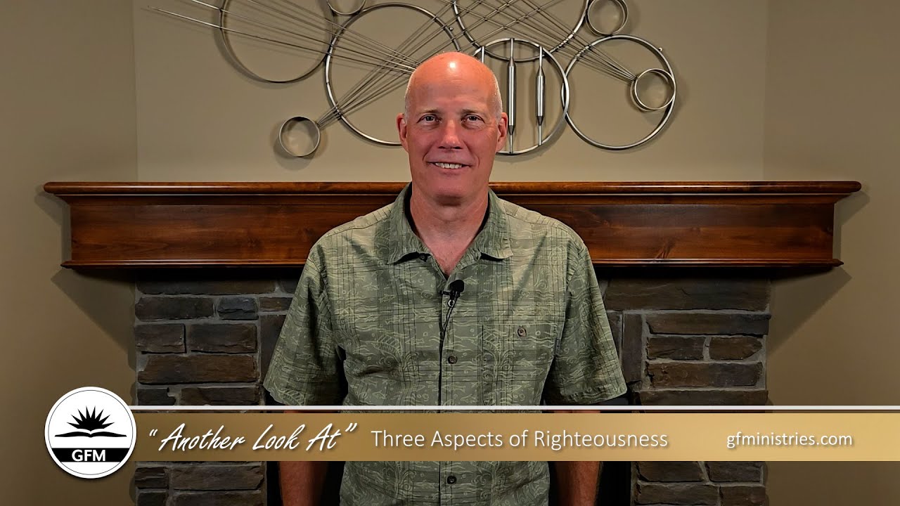 Righteousness in the Bible Explained | Another Look At Righteousness | George Farner