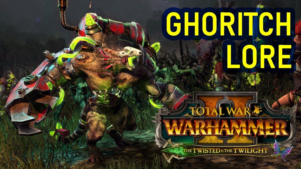 Ghoritch - LORE - The Twisted And The Twilight - Total War Warhammer 2 - Warhammer Fantasy