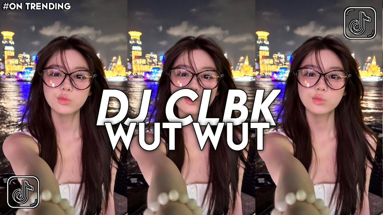 DJ CLBK - CINTAI LAMA BERSEMI KEMBALI X WUT WUT VIRAL TIKTOK 2025