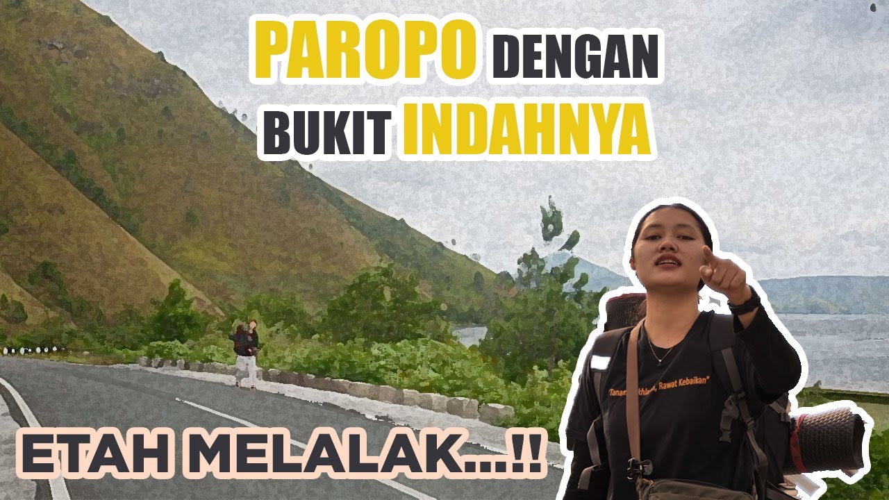 Paropo Dengan Keindahan Bukitnya - Etah Melalak