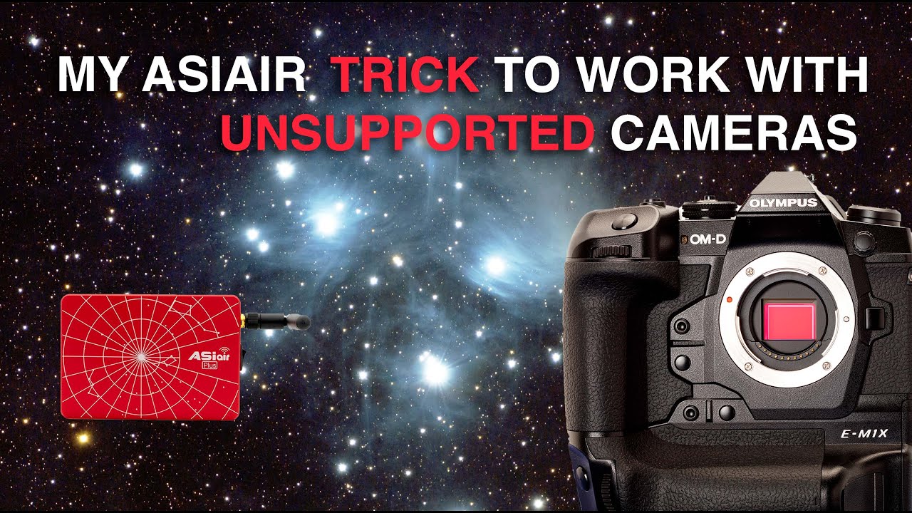 Using Unsupported Cameras on the ASIAIR